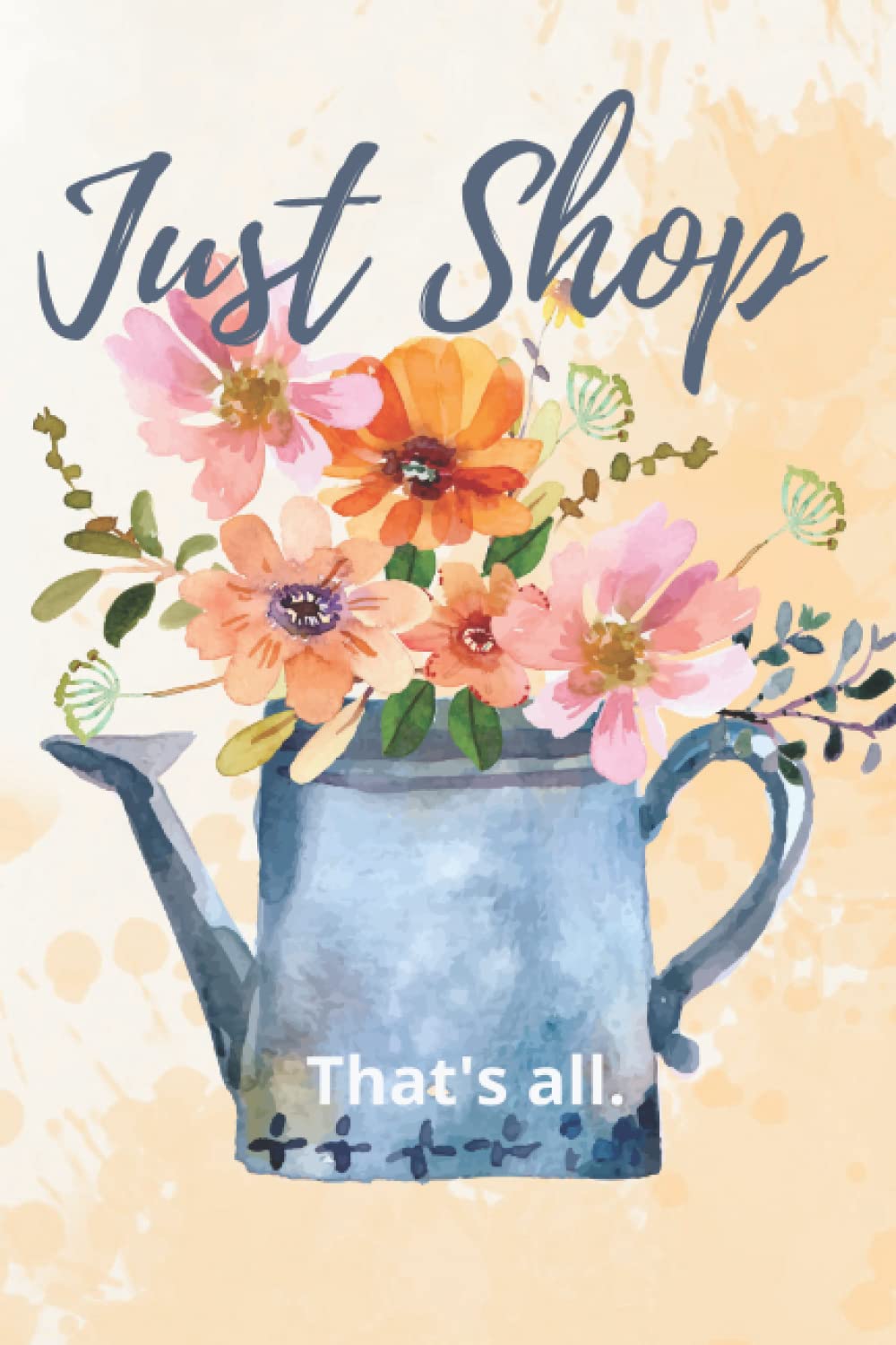 Just Shop, That's All.: Grocery List for Family