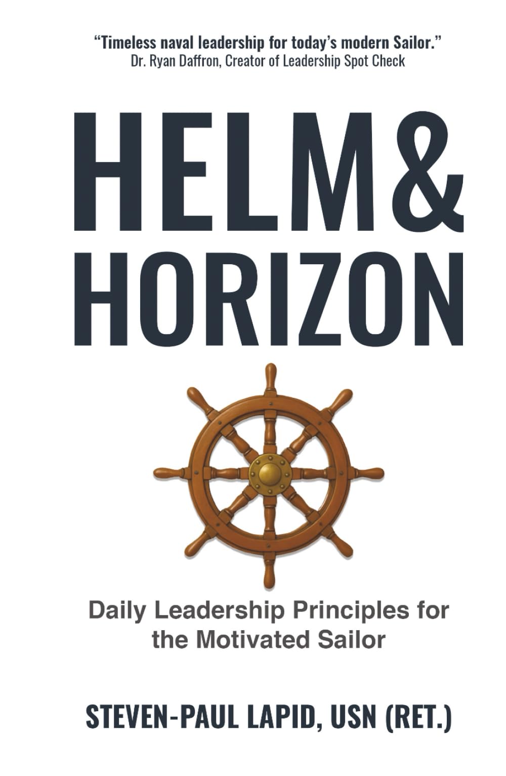 Helm & Horizon: Daily Leadership Principles for the Motivated Sailor