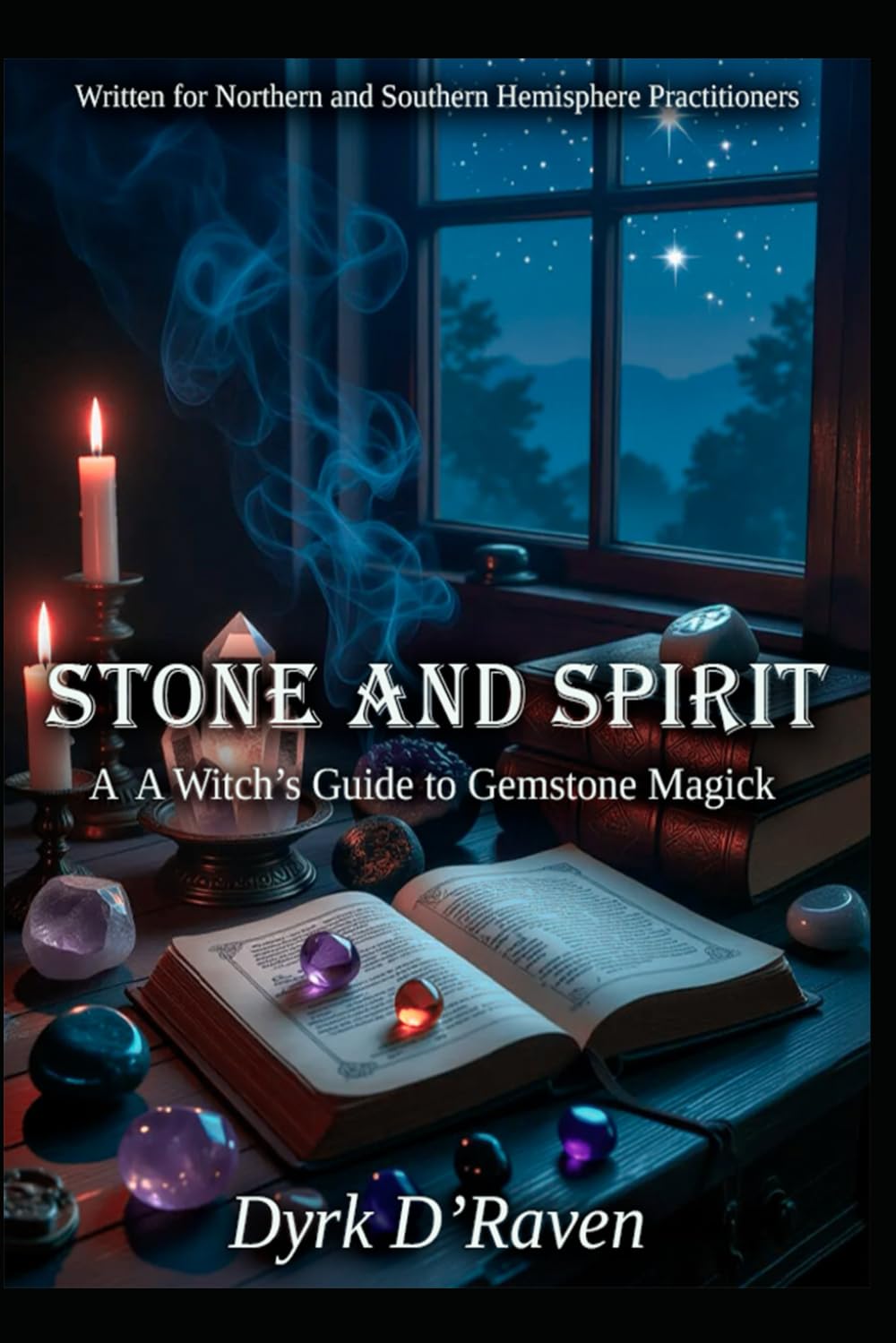 Stone and Spirit: A Witch’s Guide to Gemstone Magick (Magickal Tools)