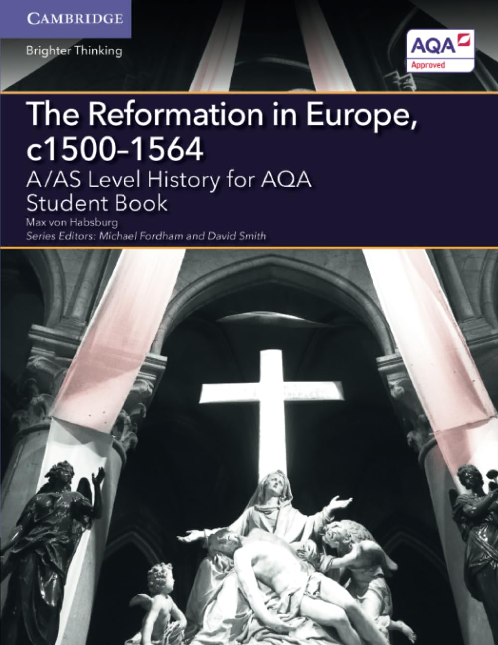 The Reformation in Europe, c1500-1564: A/AS Level History for AQA (A Level (AS) History AQA)
