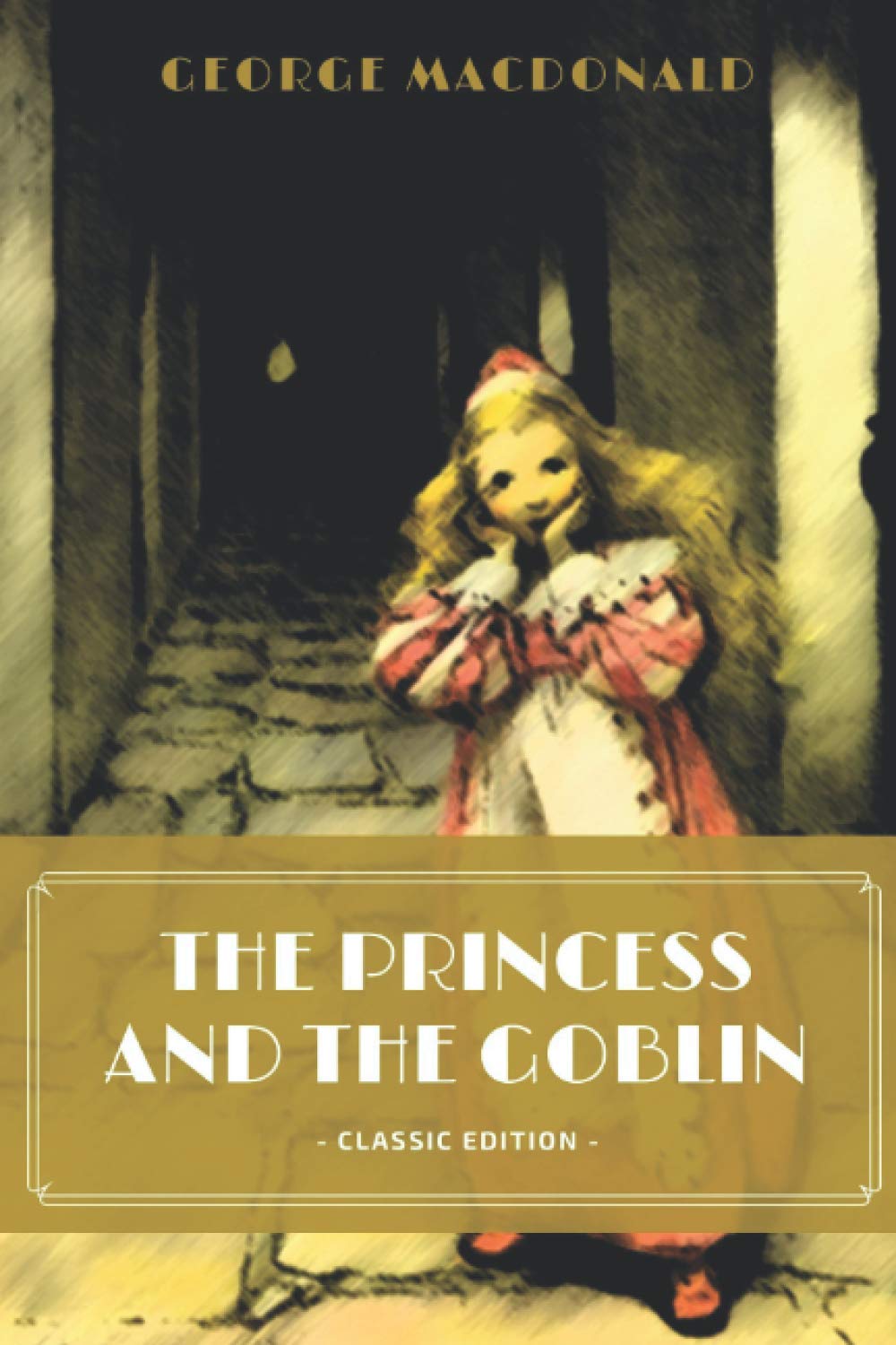 The Princess and the Goblin: With original illustrations