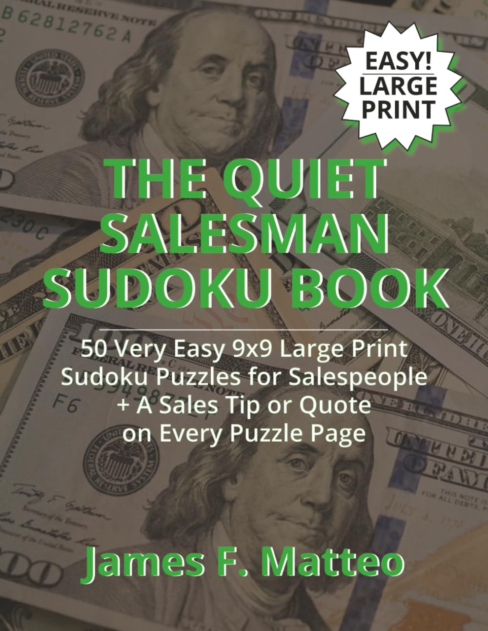 THE QUIET SALESMAN SUDOKU BOOK: 50 Very Easy 9x9 Large Print Sudoku Puzzles for Salespeople + A Sales Tip or Quote on Every Puzzle Page