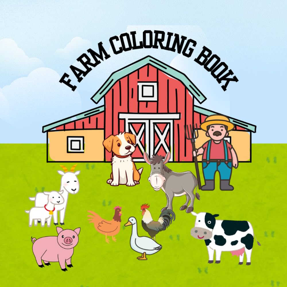 Farm Animal Coloring Book for Kids: Fun and Simple Farm-Themed Pages for Toddlers and Preschoolers (Ages 2–5)