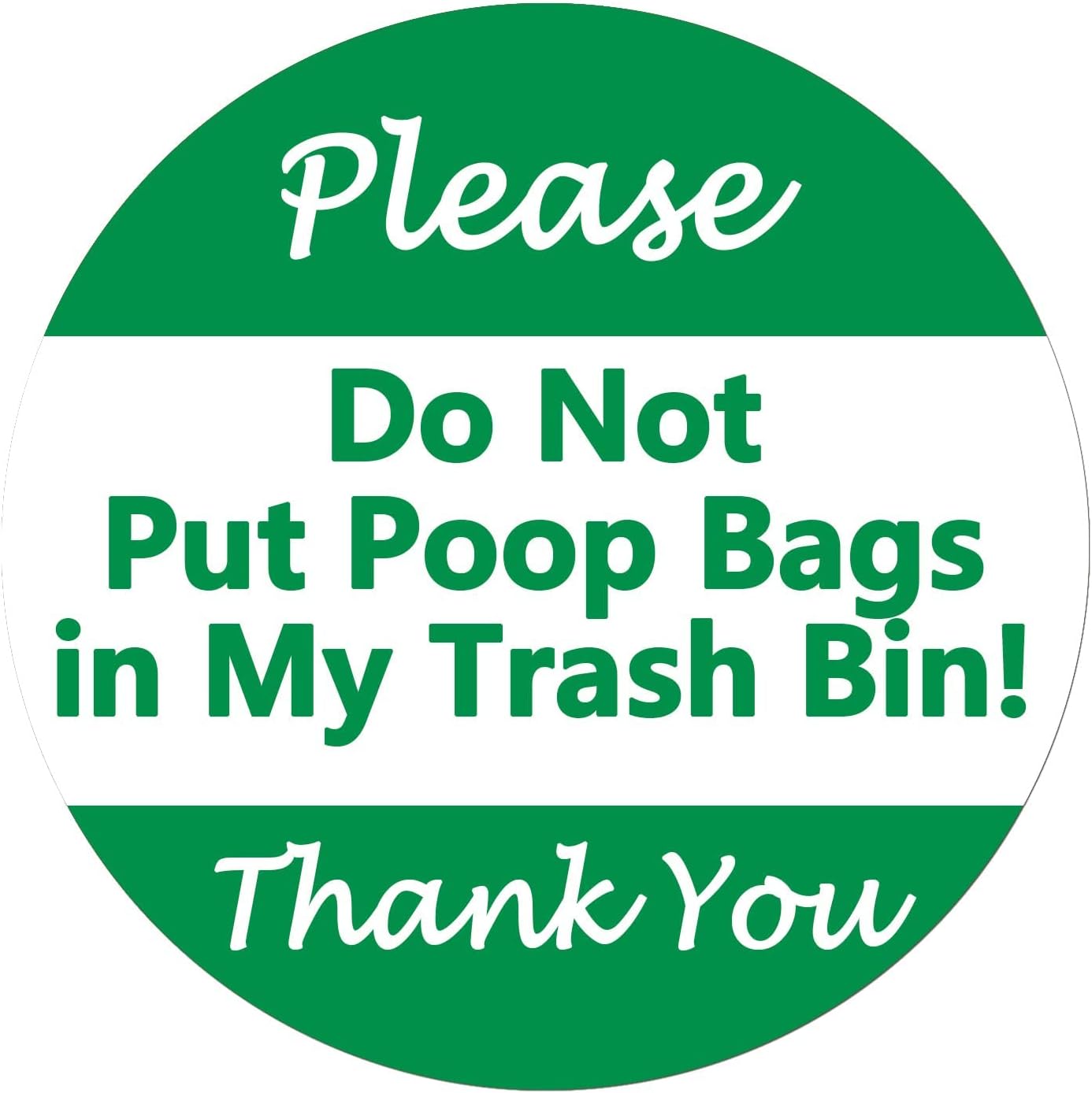 Top label Please Do Not Put Poop Bags in My Trash Bin Sign, 7 Inch, 10
