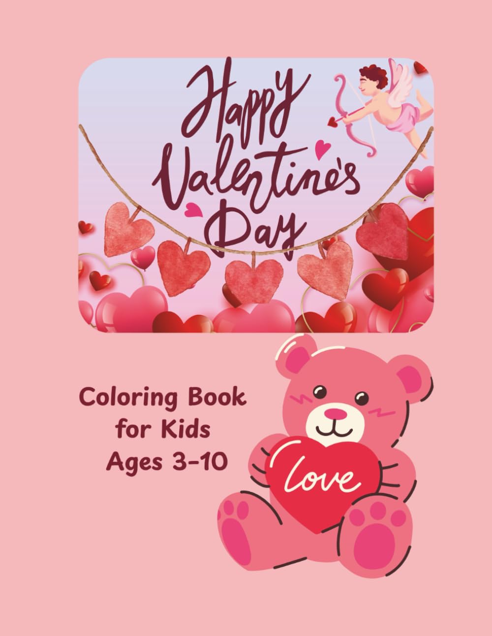 Happy Valentine's Day: Coloring Book for Kids
