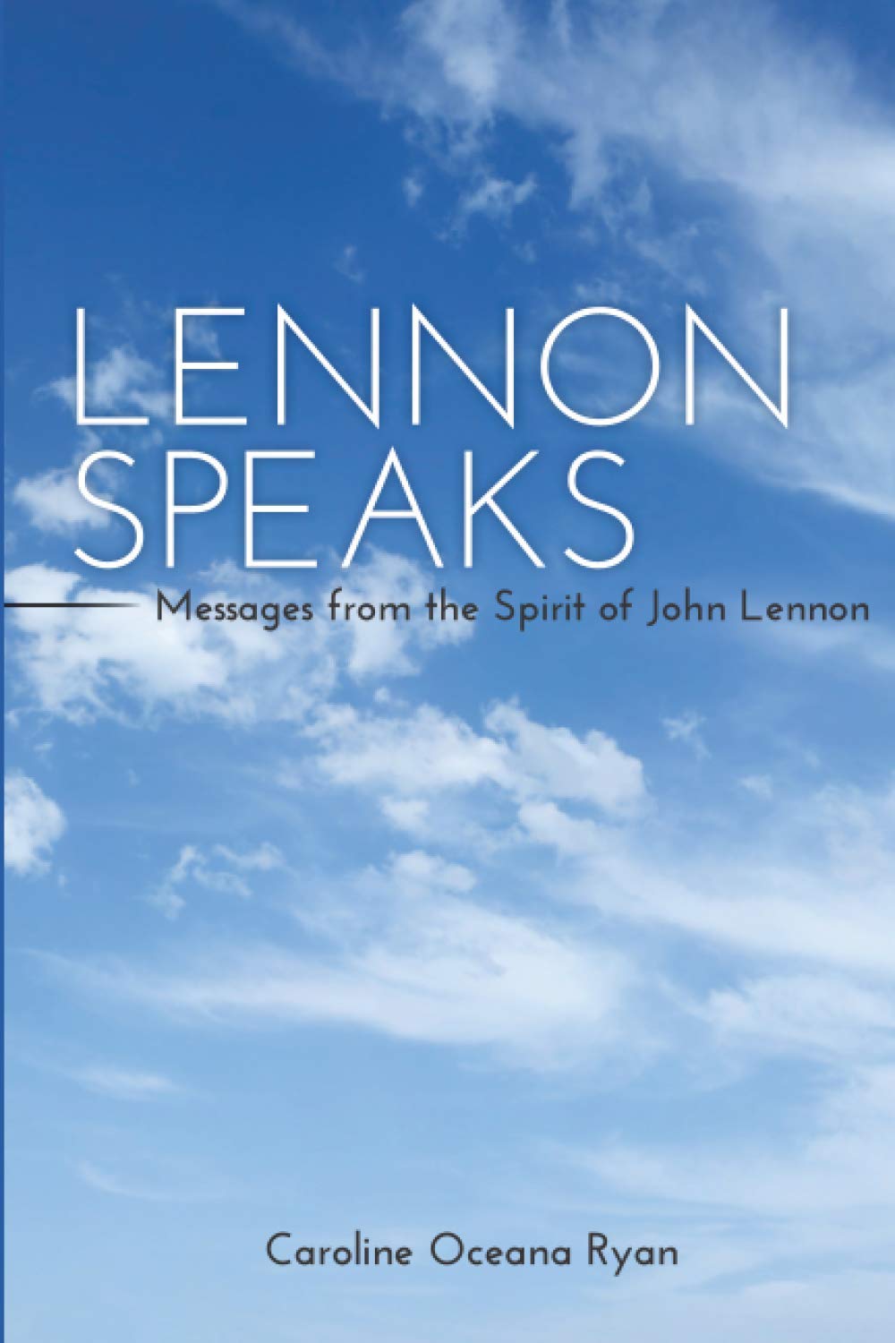 Lennon Speaks: Messages from the Spirit of John Lennon (The New Earth series)