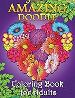 Amazing Doodle Coloring Book for Adults: Easy and Beautiful Flowers and Animals in the Fantasy world Coloring Pages 1795390328 Book Cover