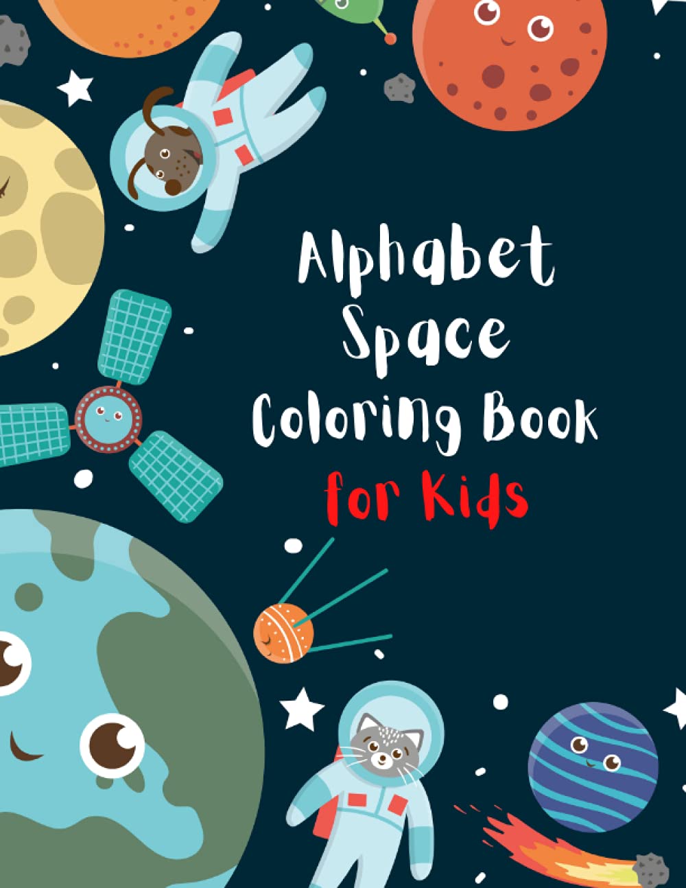 Alphabet Space Coloring Book For kids: Fun and Exciting space Alphabet Coloring Book for Kids to have adventures in space | Cute ABC | ABC Space pattern