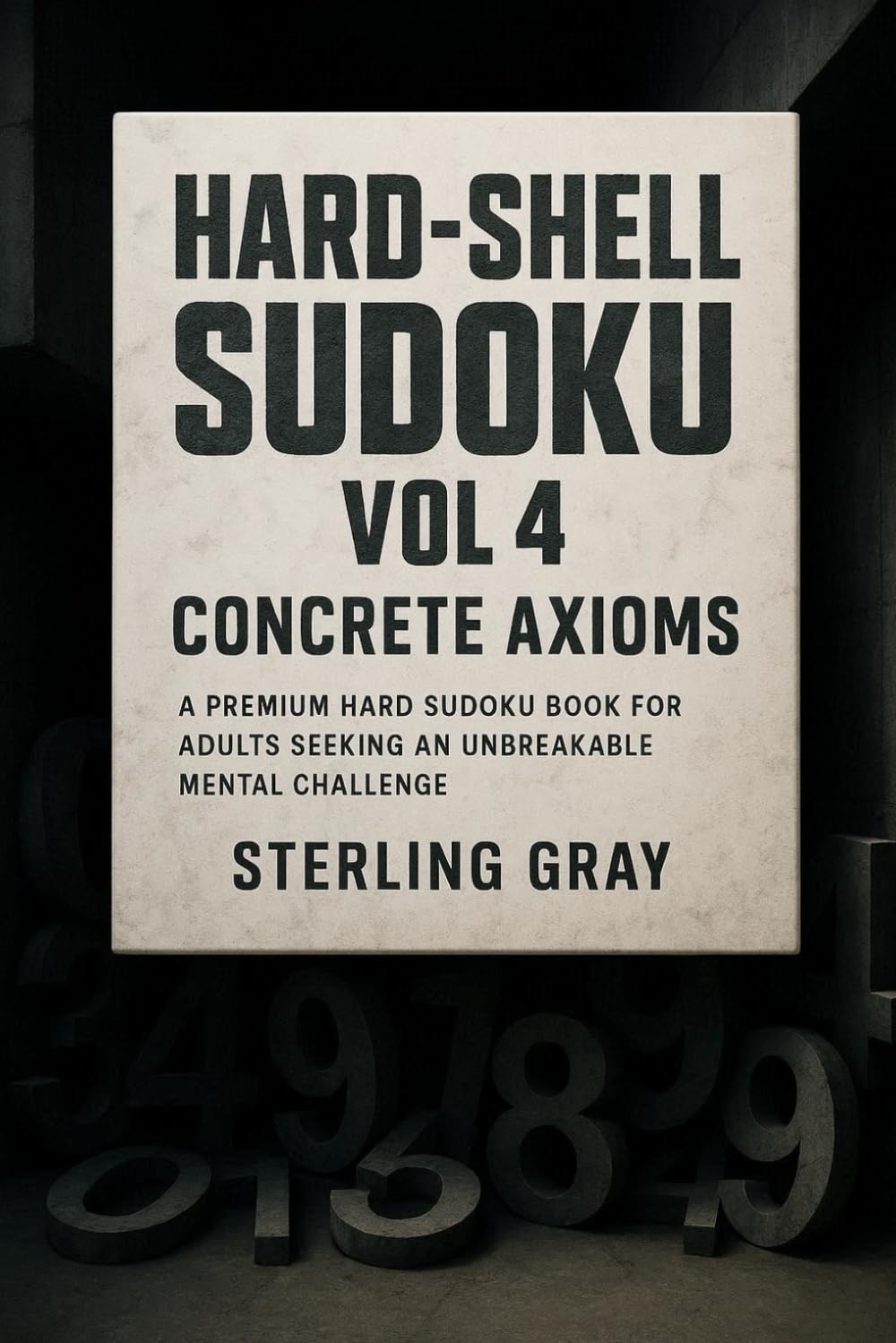 Hard-Shell Sudoku Vol3: Obsidian Grids: The Ultimate Hard Sudoku Book for Adults Who Crave a Real Challenge