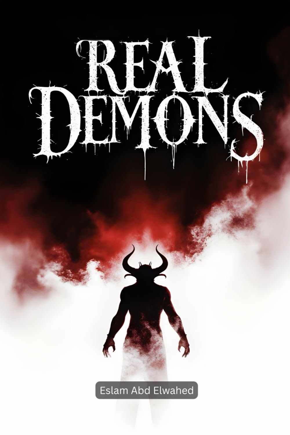 Real Demons: 100 True Horror Stories of Possessions and Spiritual Warfare (Horror & Supernatural)