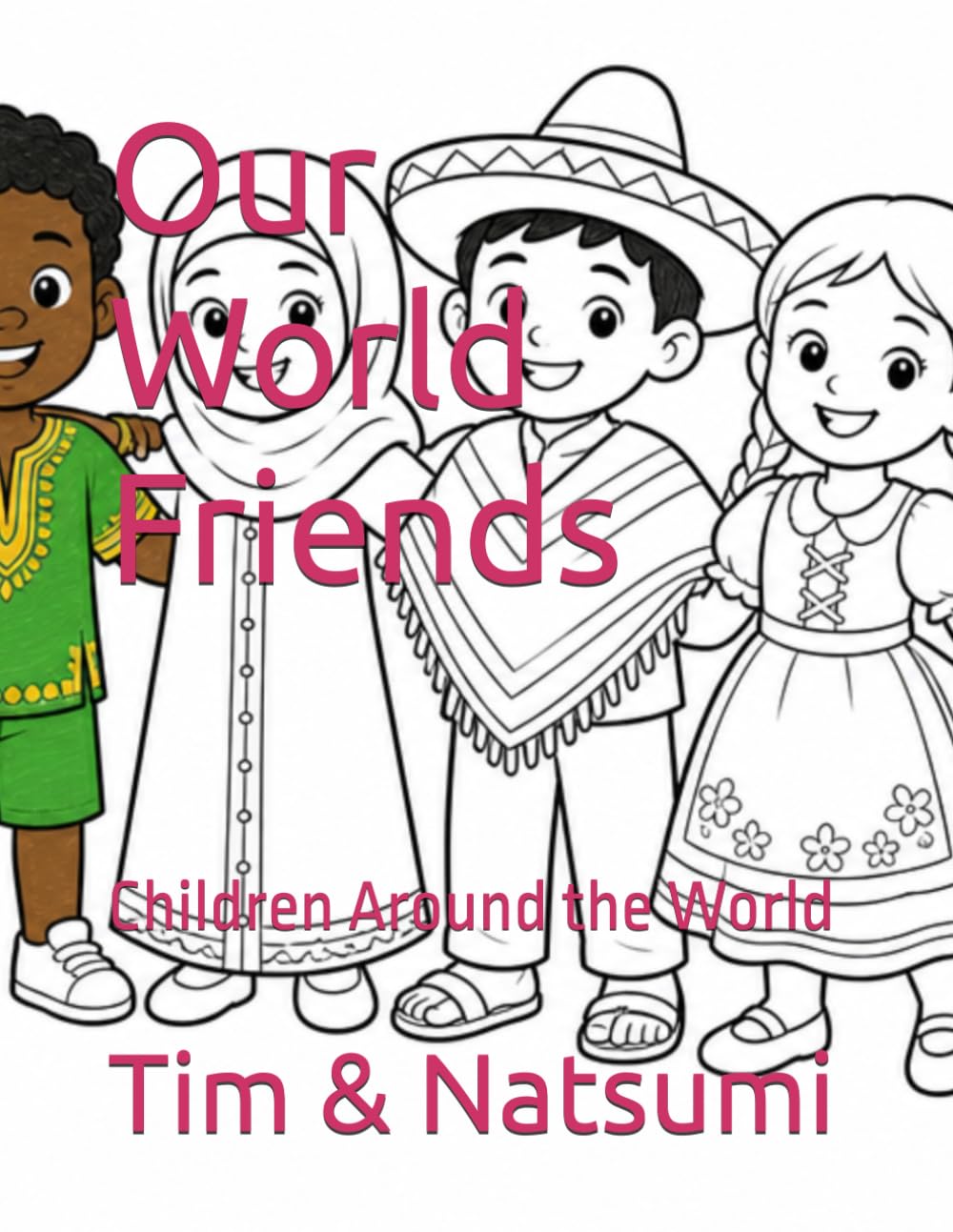 Our World Friends: Children Around the World