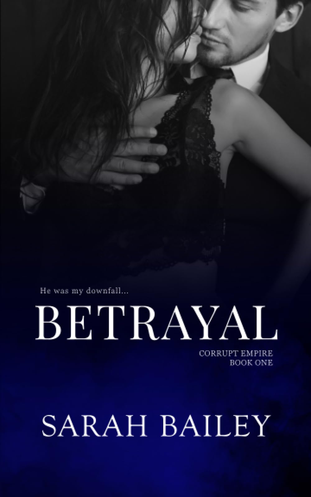 Betrayal: 1 (Corrupt Empire)