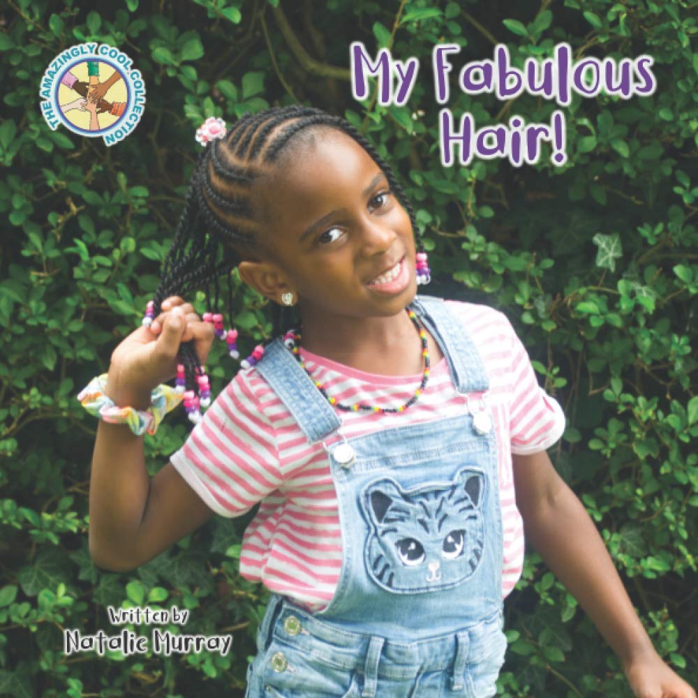 My Fabulous Hair: 1 (Amazingly Cool Books)