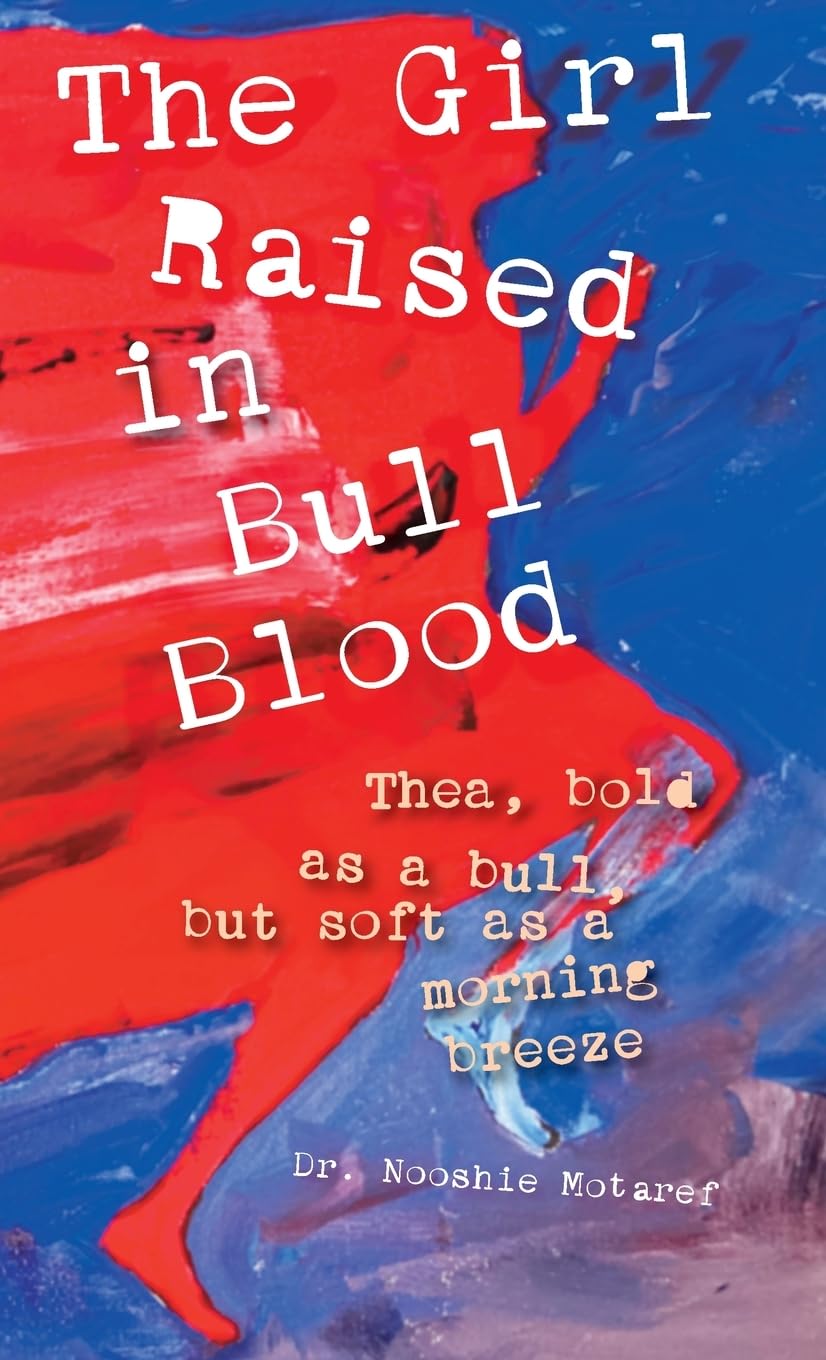 The Girl Raised in Bull Blood: Thea, bold as a bull, but soft as a morning breeze