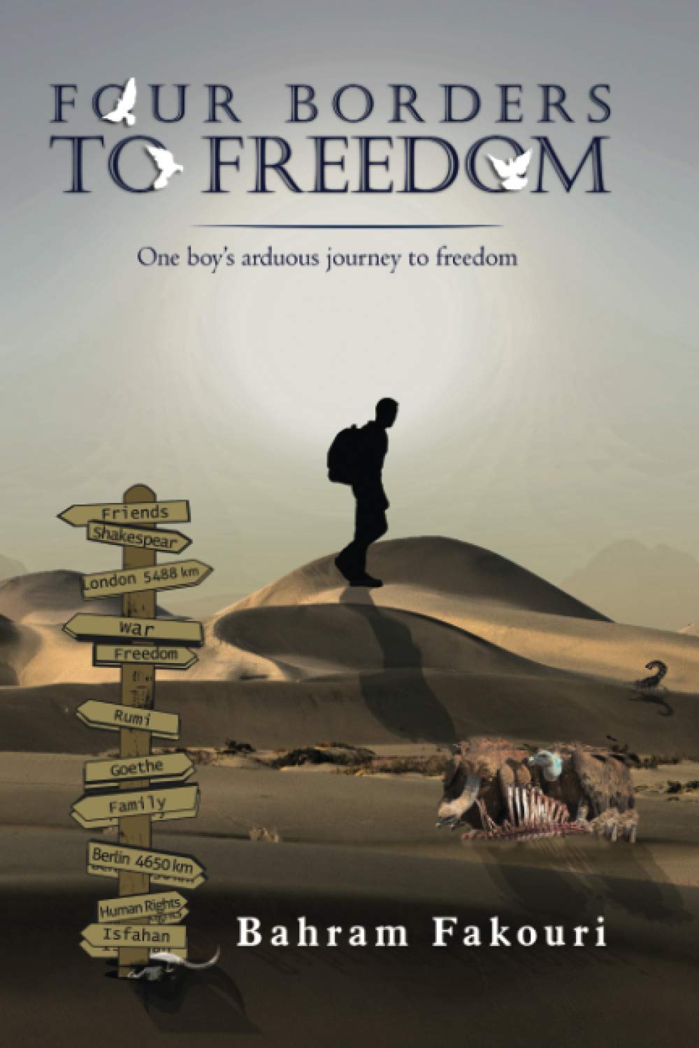 Four Borders To Freedom: One boy's arduous journey to freedom