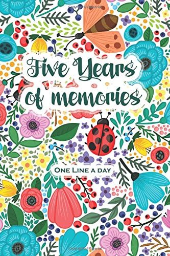 One Line a Day: Five Years of Memories: Beautifully Designed Cover, A Five Year Memoir, 6x9 Dated and Lined Diary Paperback – 9 Dec. 2017