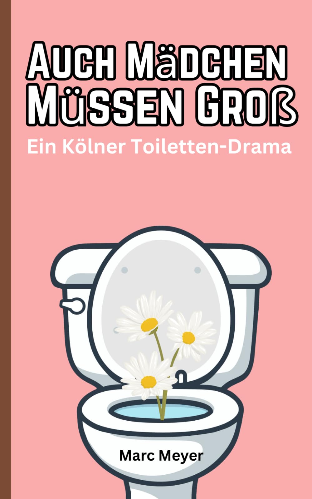 Auch Mädchen Müssen Groß: Ein Kölner Toiletten-Drama in fünf Akten