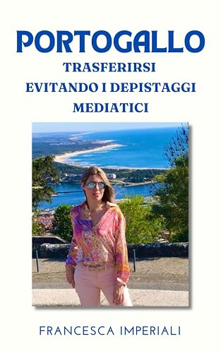 PORTOGALLO: TRASFERIRSI EVITANDO I DEPISTAGGI MEDIATICI