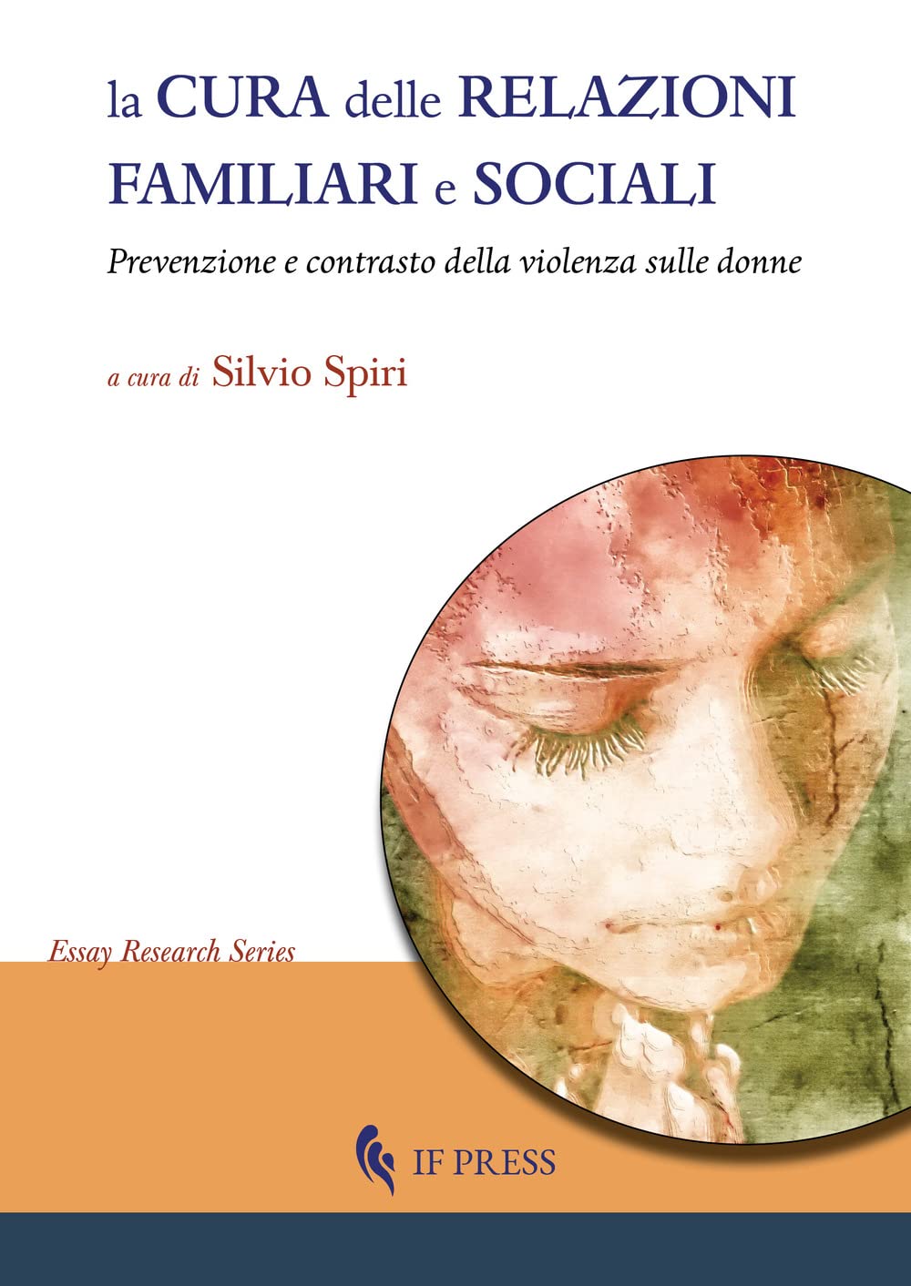 La Cura Delle Relazioni Familiari E Sociali. Prevenzione E Contrasto Della Violenza Sulle Donne - 4
