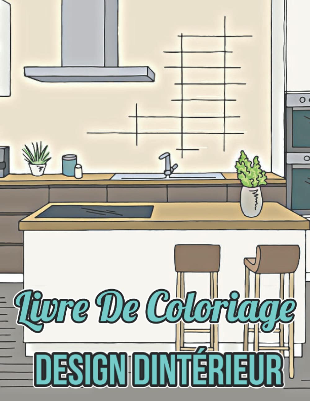 Livre De Coloriage Design Dintérieur: Un livre de coloriage pour adultes avec des conceptions de maison inspirantes, des idées de salles amusantes et des maisons joliment décorées pour la détente