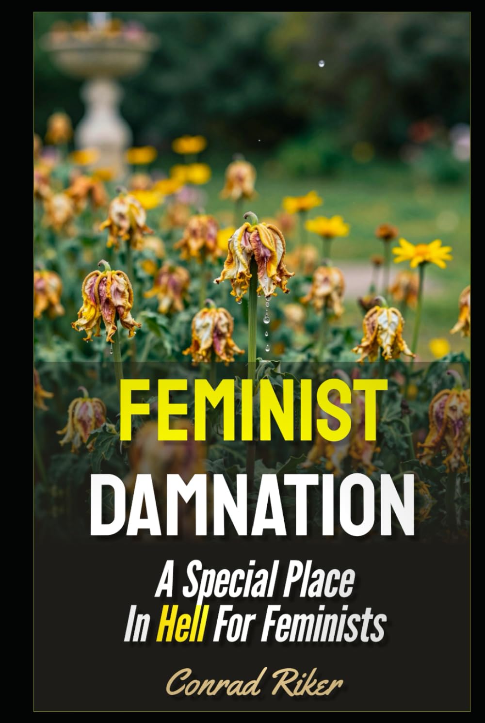 Feminist Damnation: A Special Place In Hell For Feminists (redpilled revolutionary civil rights for men (satire))