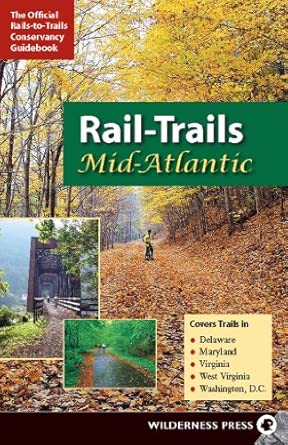 Rail-Trails Mid-Atlantic: Delaware, Maryland, Virginia, Washington DC and West Virginia-Wow! eBook