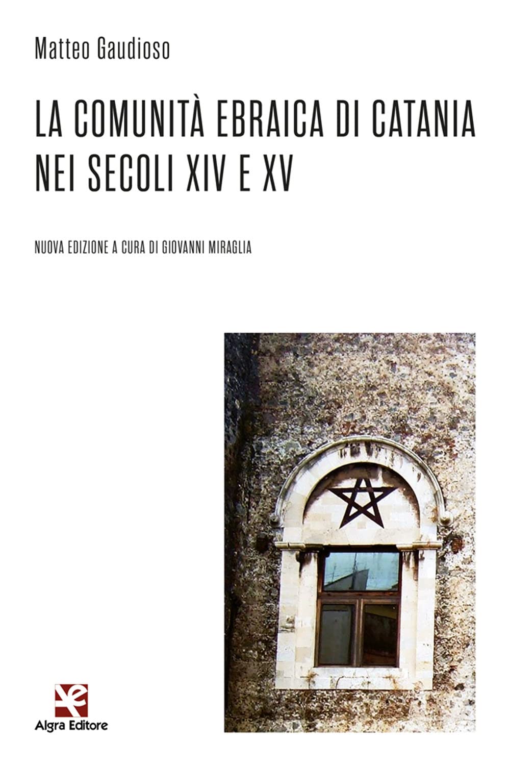La Comunità Ebraica Di Catania Nei Secoli Xiv E Xv. Nuova Ediz. - 4