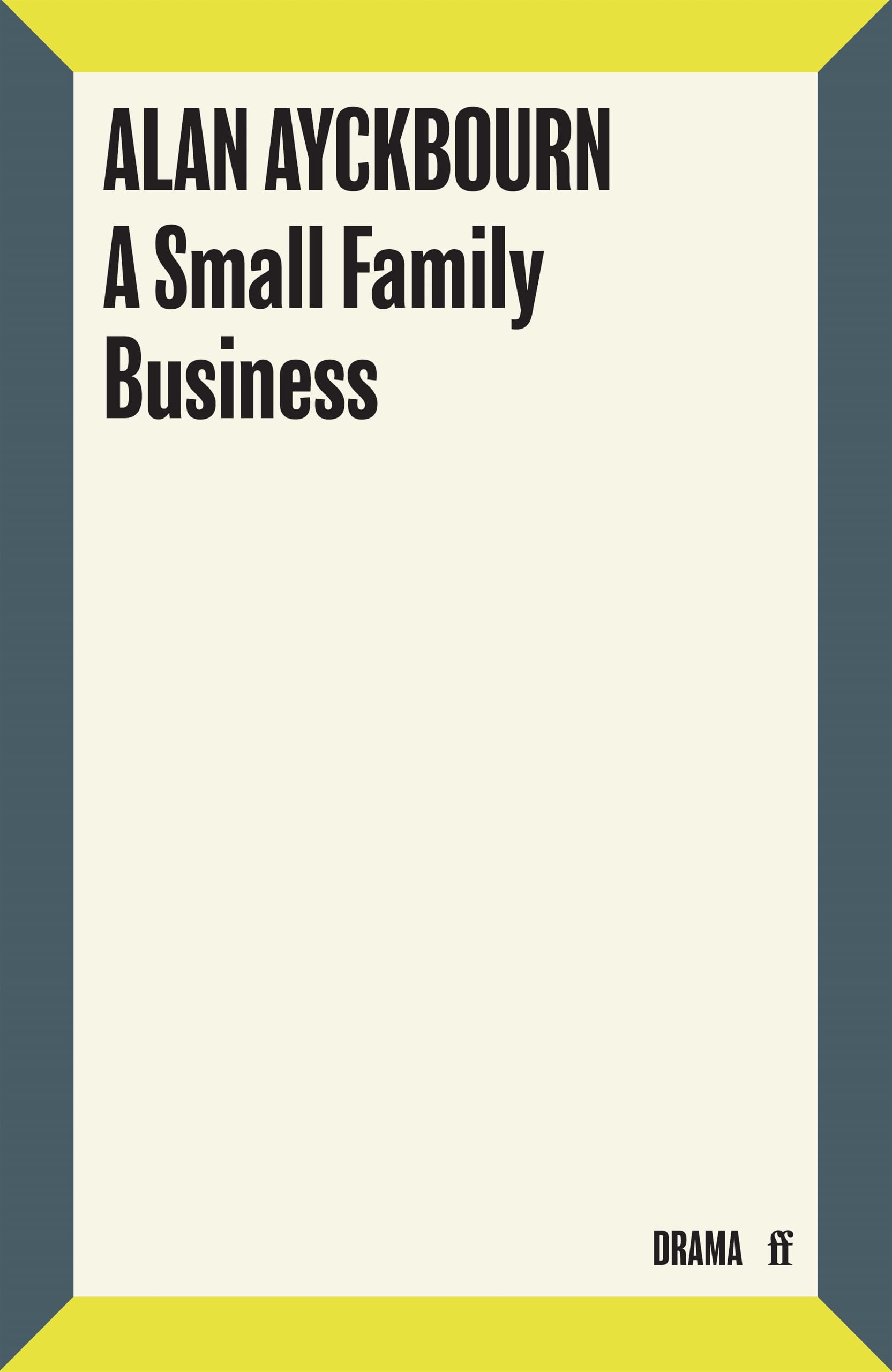 A Small Family Business by Alan Ayckbourn (Paperback Book)