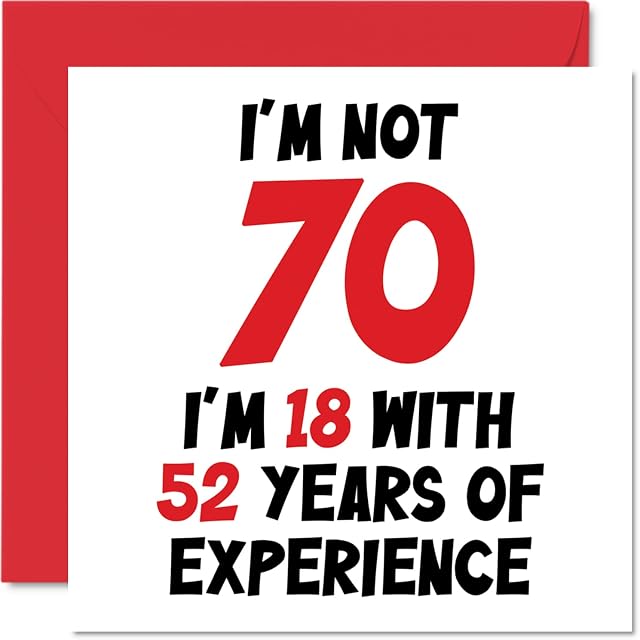 70th Birthday Card for Women Men - Not 70 I'm 18 With 52 Years Experience - Funny Seventy Seventieth Happy Birthday Card for Mum Dad Grandad Grandma Grandpa, 145mm x 145mm Humour Joke Greeting Cards