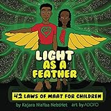 Light as a feather: The 42 Laws of MAAT for Children