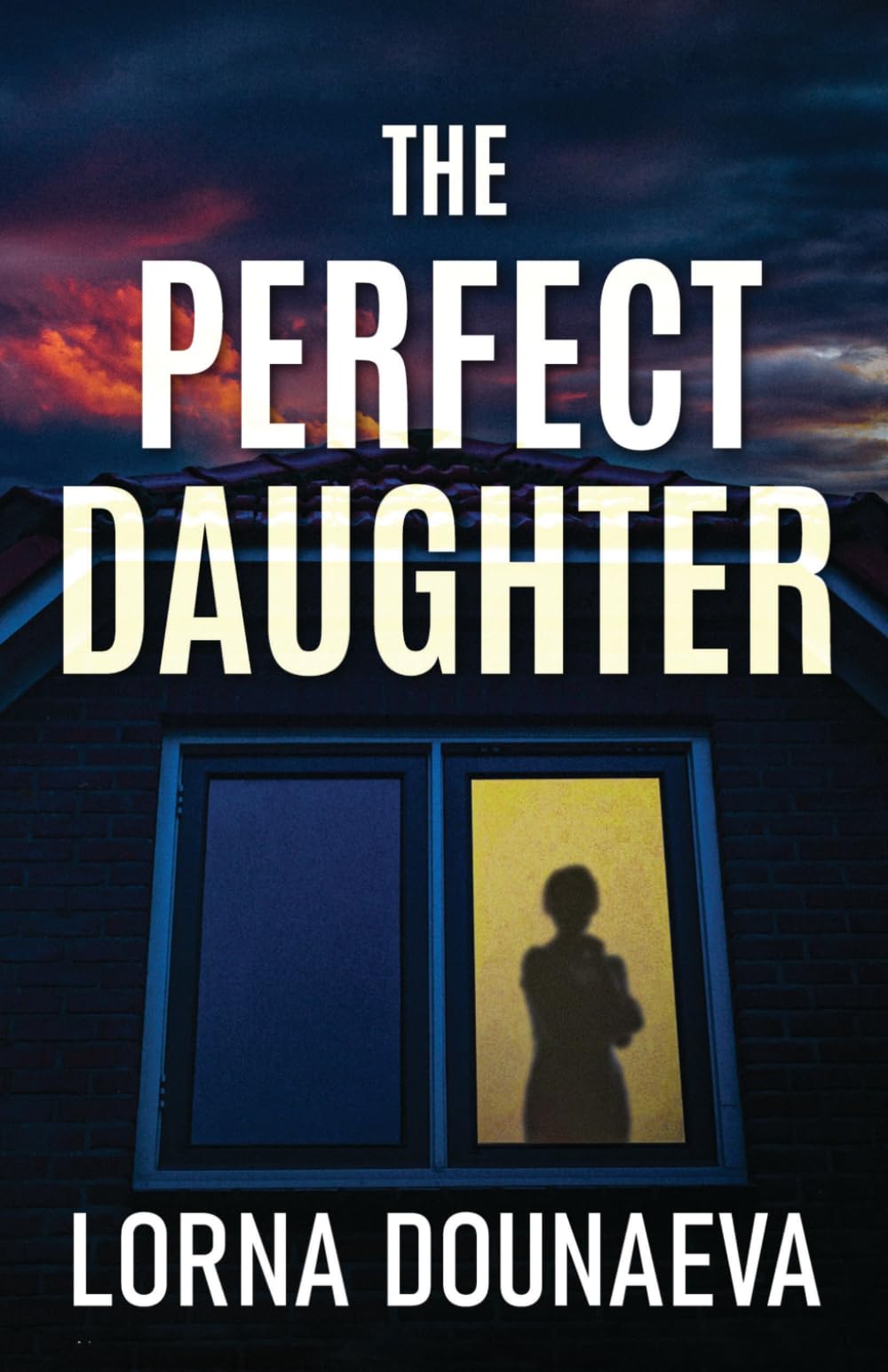 The Perfect Daughter: Un thriller psicologico avvincente (Segreti e bugie: thriller psicologici autoconclusivi)