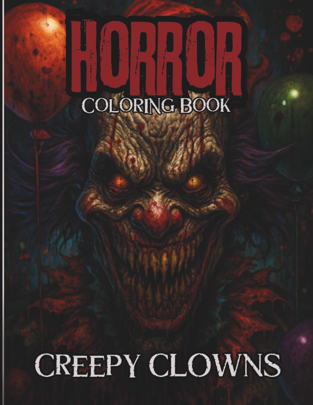 HORROR Colouring Book: Creepy Clowns (Creepy Horror Colouring Books)
