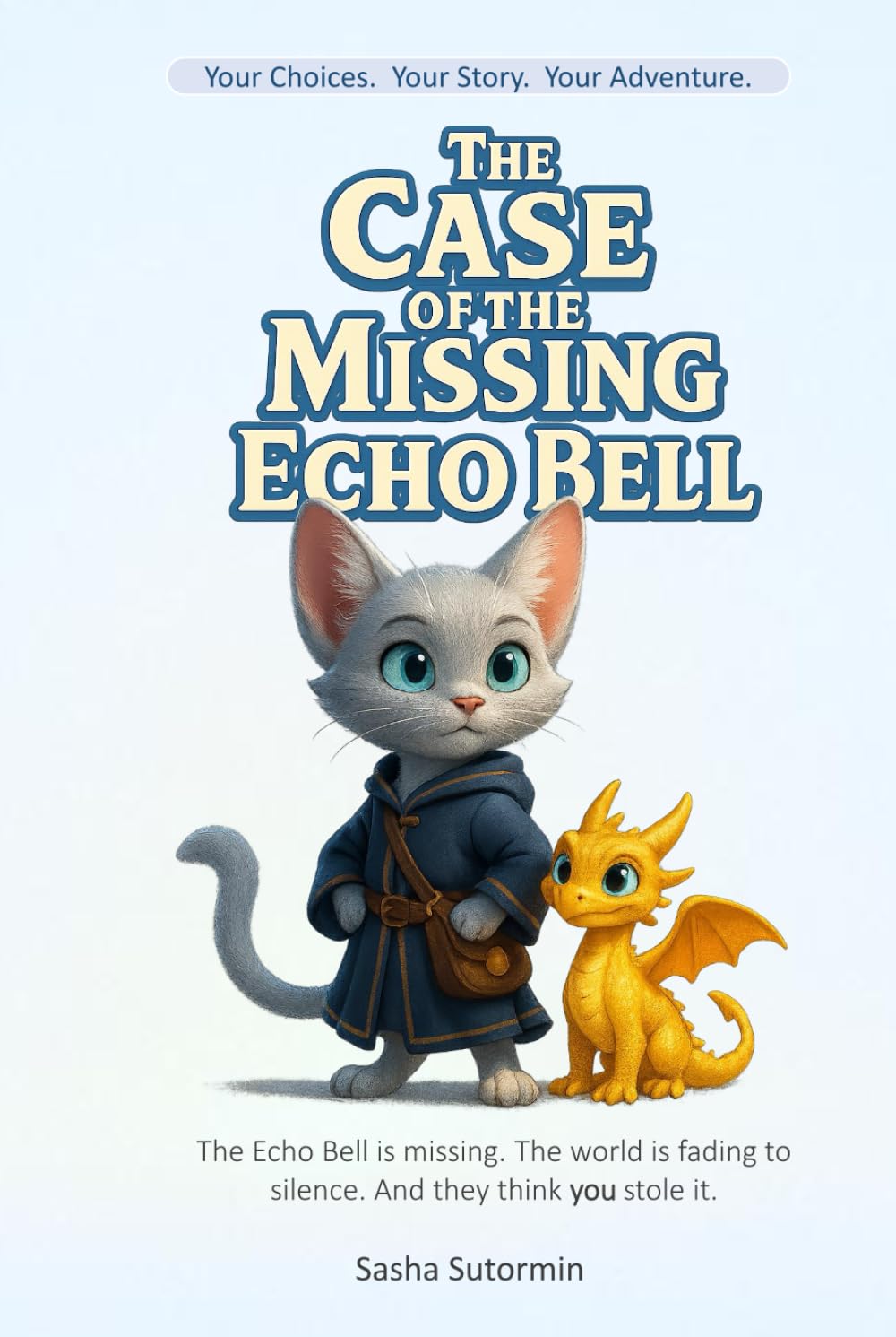 Shape Your Story: The Case of the Missing Echo Bell: An Interactive Detective Quest with 28 Endings - where every choice and artifact shapes your own ... (Shape Your Story - Power to Choose Series)