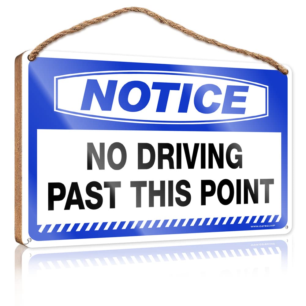 YYHLEH House Decor Clearance Funny Signs For Bathroom Notice No Driving Past This Point Wooden Sign(23X35CM)