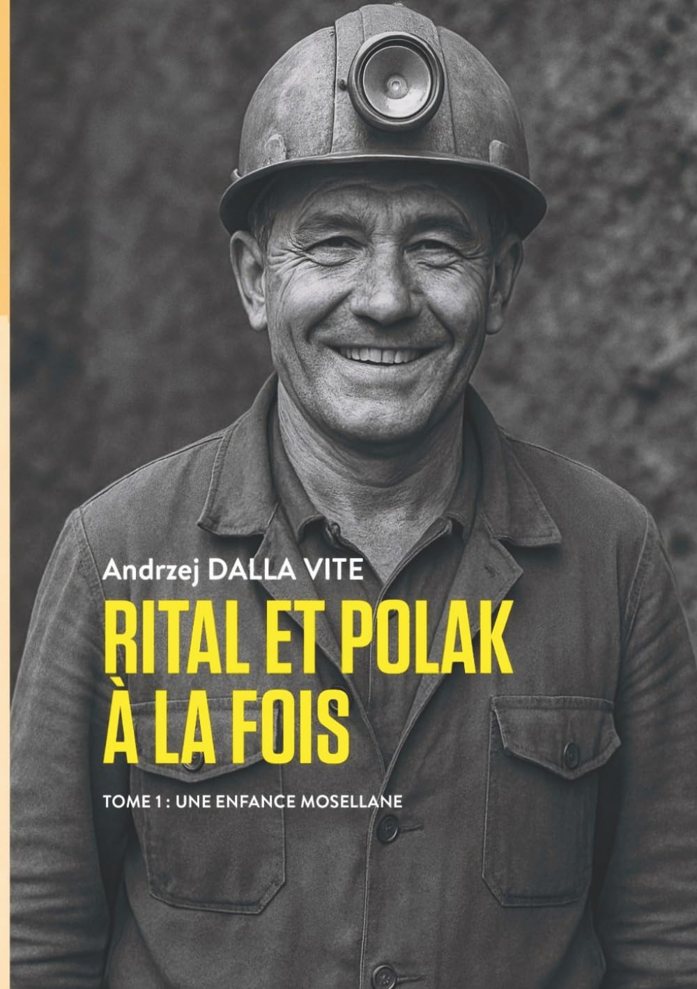 RITAL ET POLAK À LA FOIS - TOME 1, UNE ENFANCE MOSELLANE (Edition Noir & Blanc): Une chronique familiale: entre rire, nostalgie et réflexion