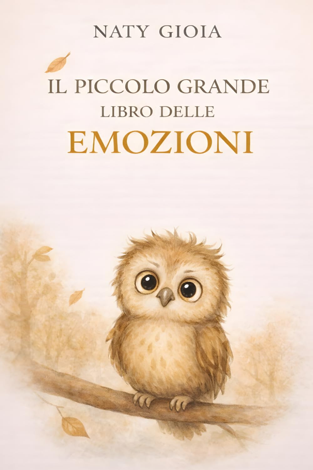 ILPICCOLO GRANDE LIBRO DELLE EMOZIONI: Storie e attività per aiutare i bambini a comprendere, esprimere e gestire le emozioni con serenità