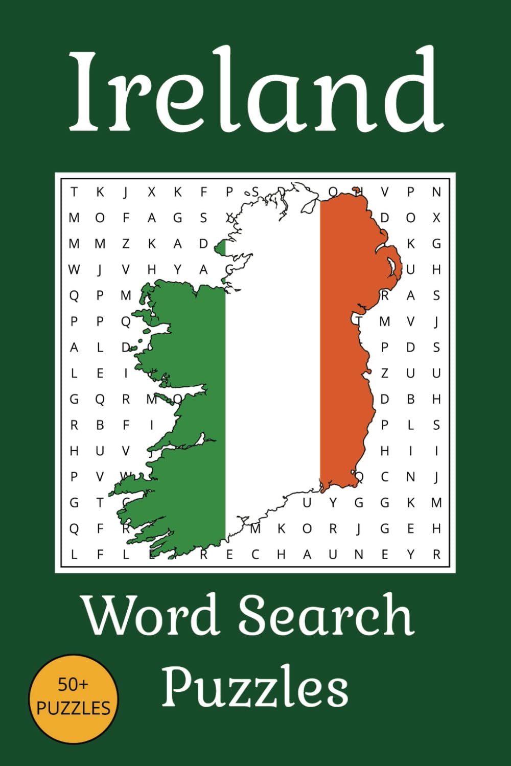 Ireland Word Search Puzzle Book: Word Searches with Easy to Read Print About Ireland, Irish Folklore, and Irish Culture and More | 6x9 inches, 110 ... … Gift for Holidays, Vacations and Free Times