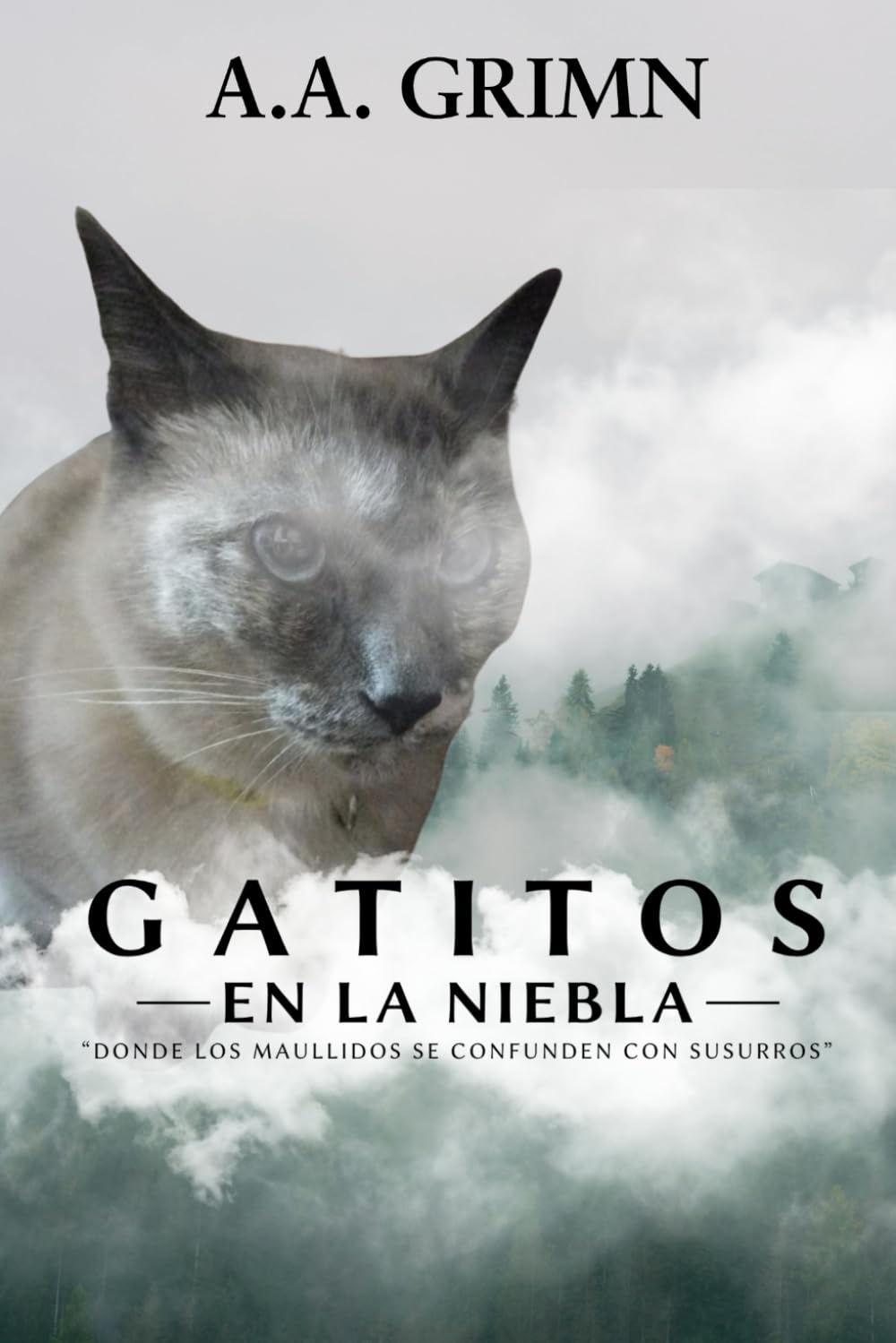 Gatitos en la niebla: Donde los maullidos se confunden con susurros (Ediciones LOM)