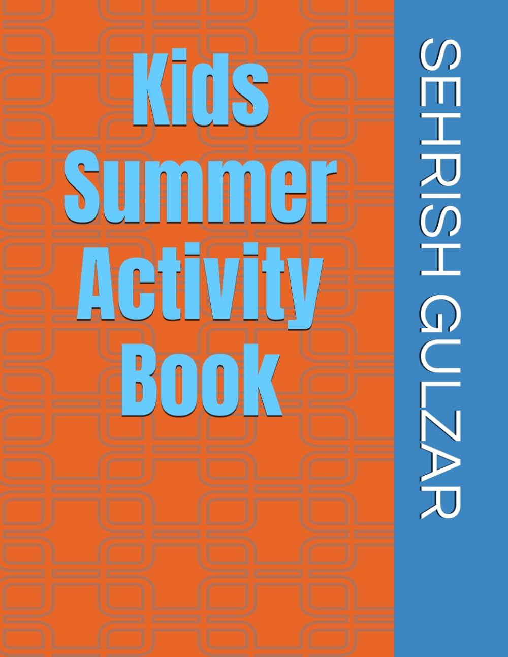 Kids Summer Activity Book: Coloring Pages Games Boredom Busters For Kids!!