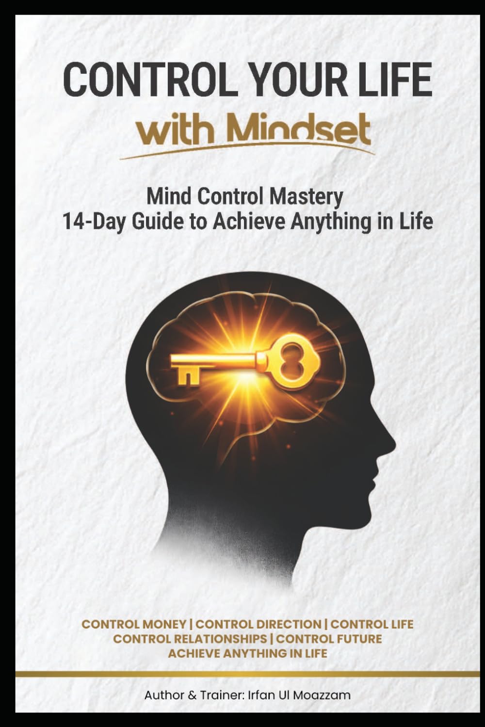 Control Your Life with Mindset: 14-Day Guide to Achieve Anything in Life