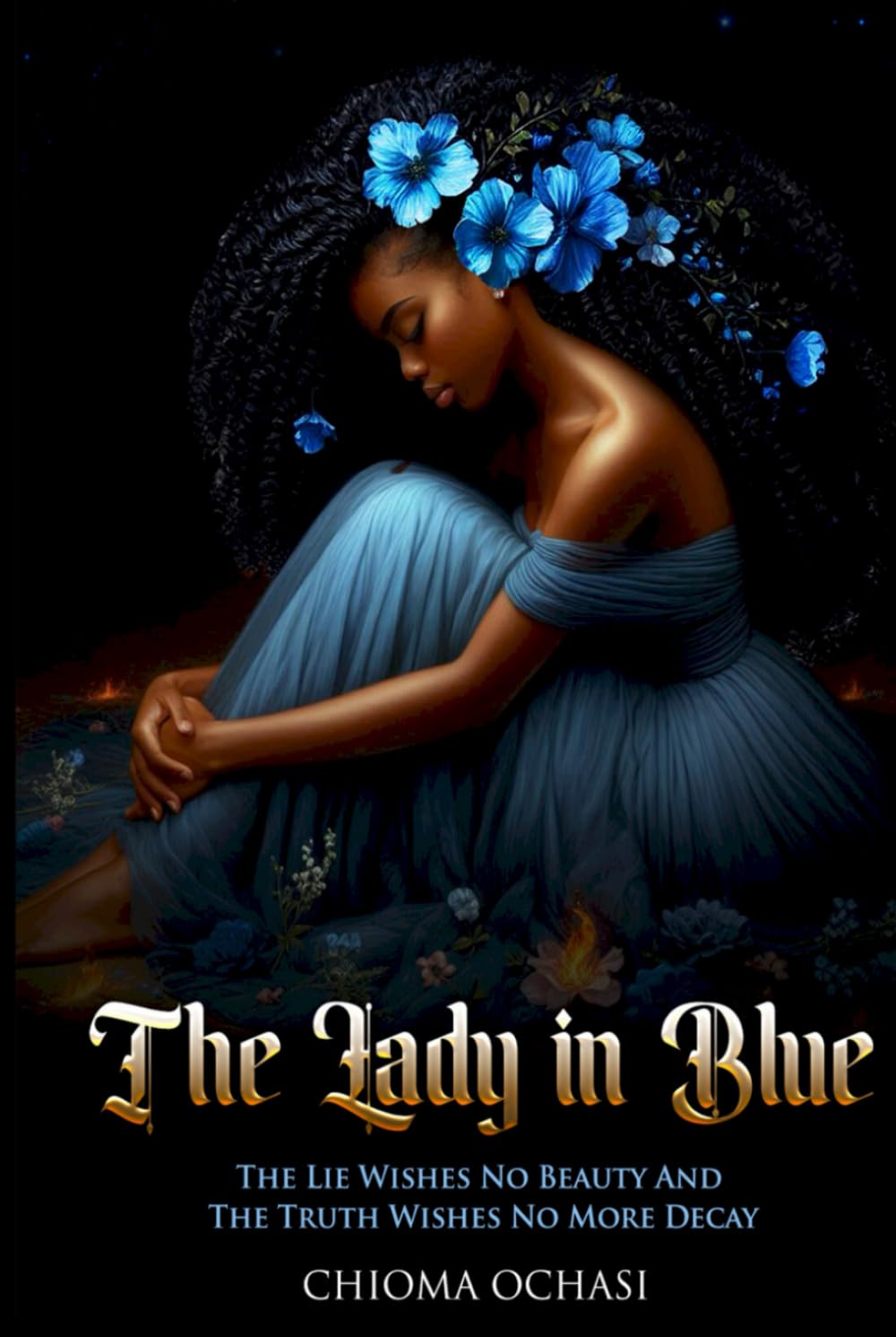 The Lady In Blue: The Lie Wishes No Beauty and The Truth Wishes No Decay