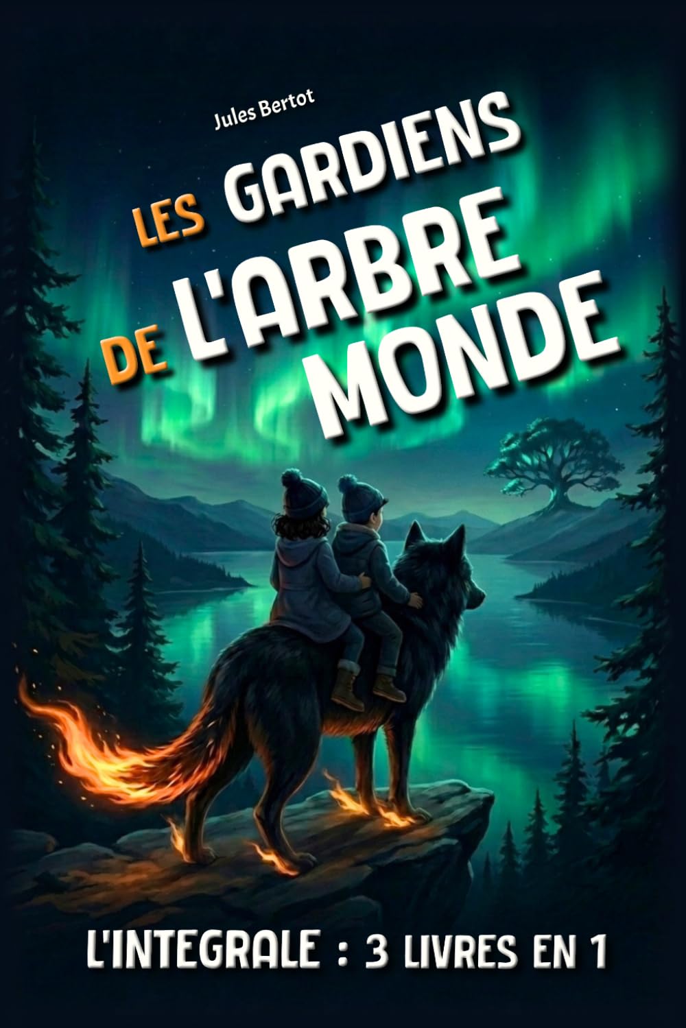 Les Gardiens de l’Arbre Monde - Intégrale: 3 livres en 1, pour enfants de 8 à 12 ans - Un roman d'aventure captivant plein de mystères - Histoire fantastique illustrée