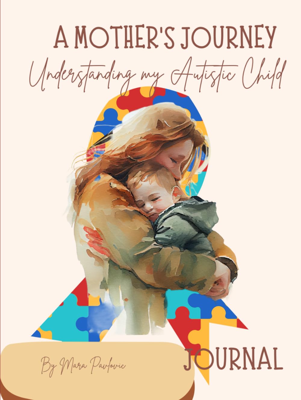 A Mother's Journey Journal: Understanding My Autistic Child