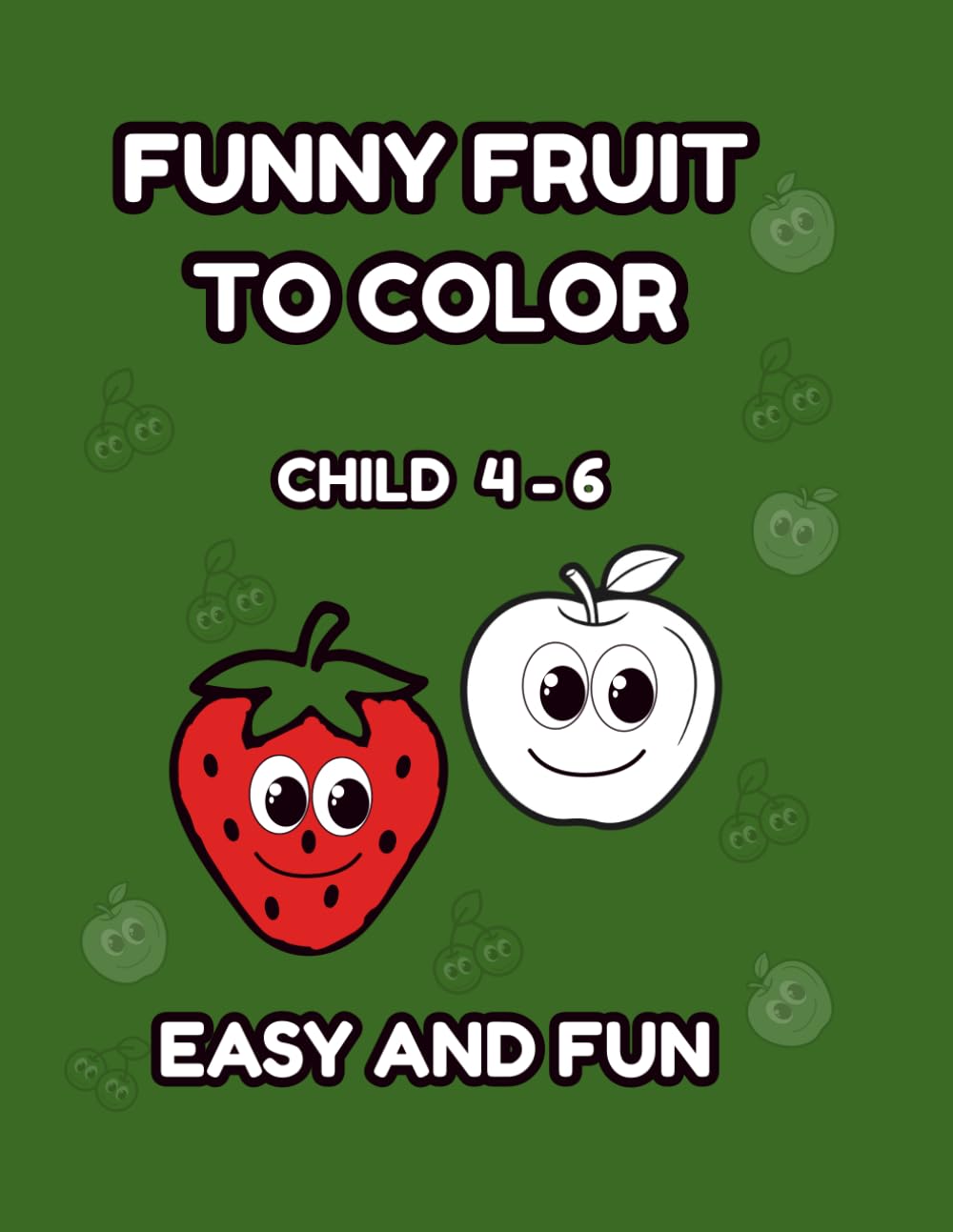 FUNNY FRUIT TO COLOR: BAMBINI 4 - 6 ANNI COLORA LA FRUTTA IMPARA L' INGLESE