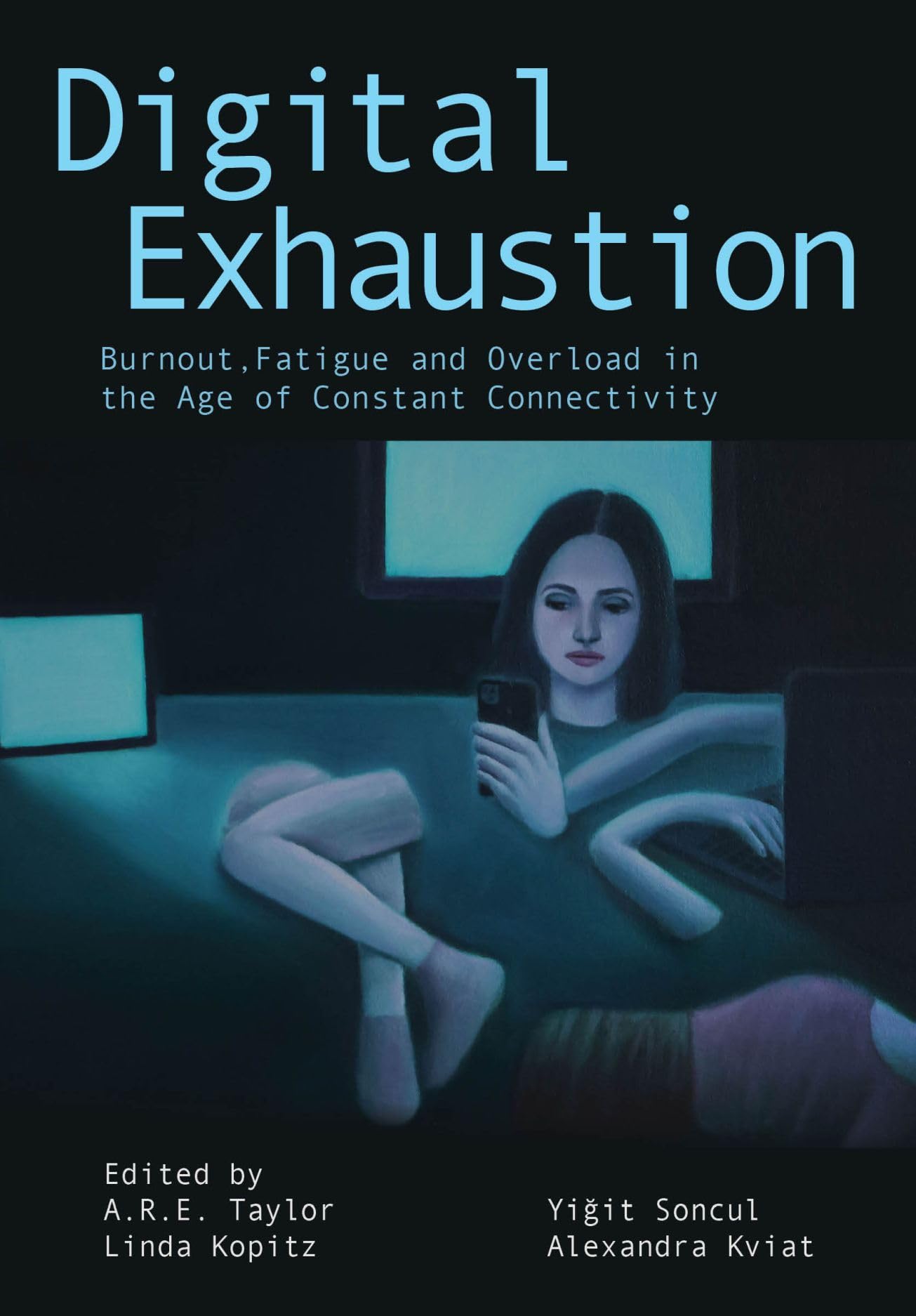 Digital Exhaustion: Burnout, Fatigue, and Overload in the Age of Constant Connectivity