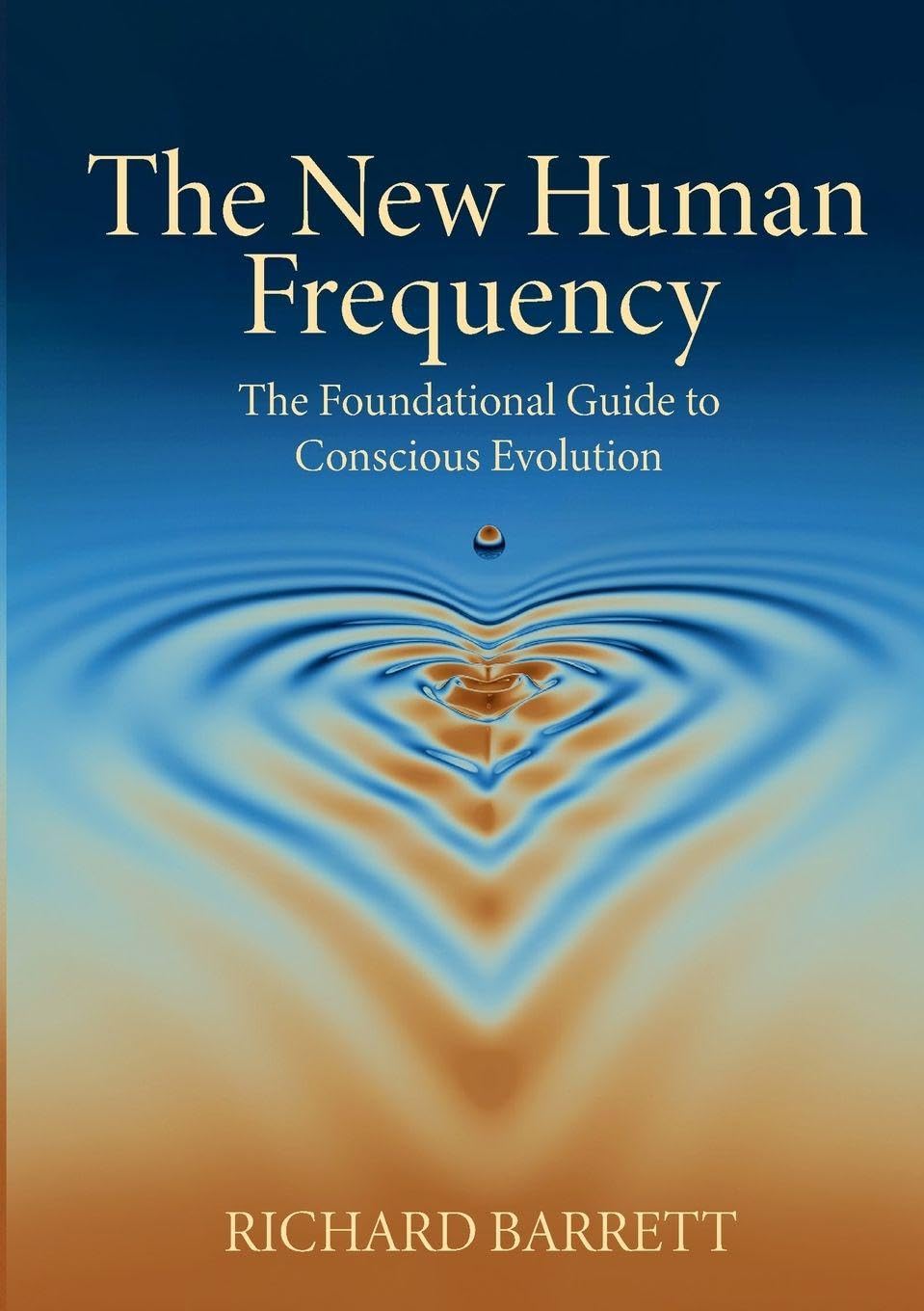 The New Human Frequency: The Foundational Guide to Conscious Evolution