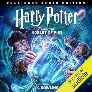 Harry Potter and the Goblet of Fire (Full-Cast Edition) Audiobook By J.K. Rowling cover art