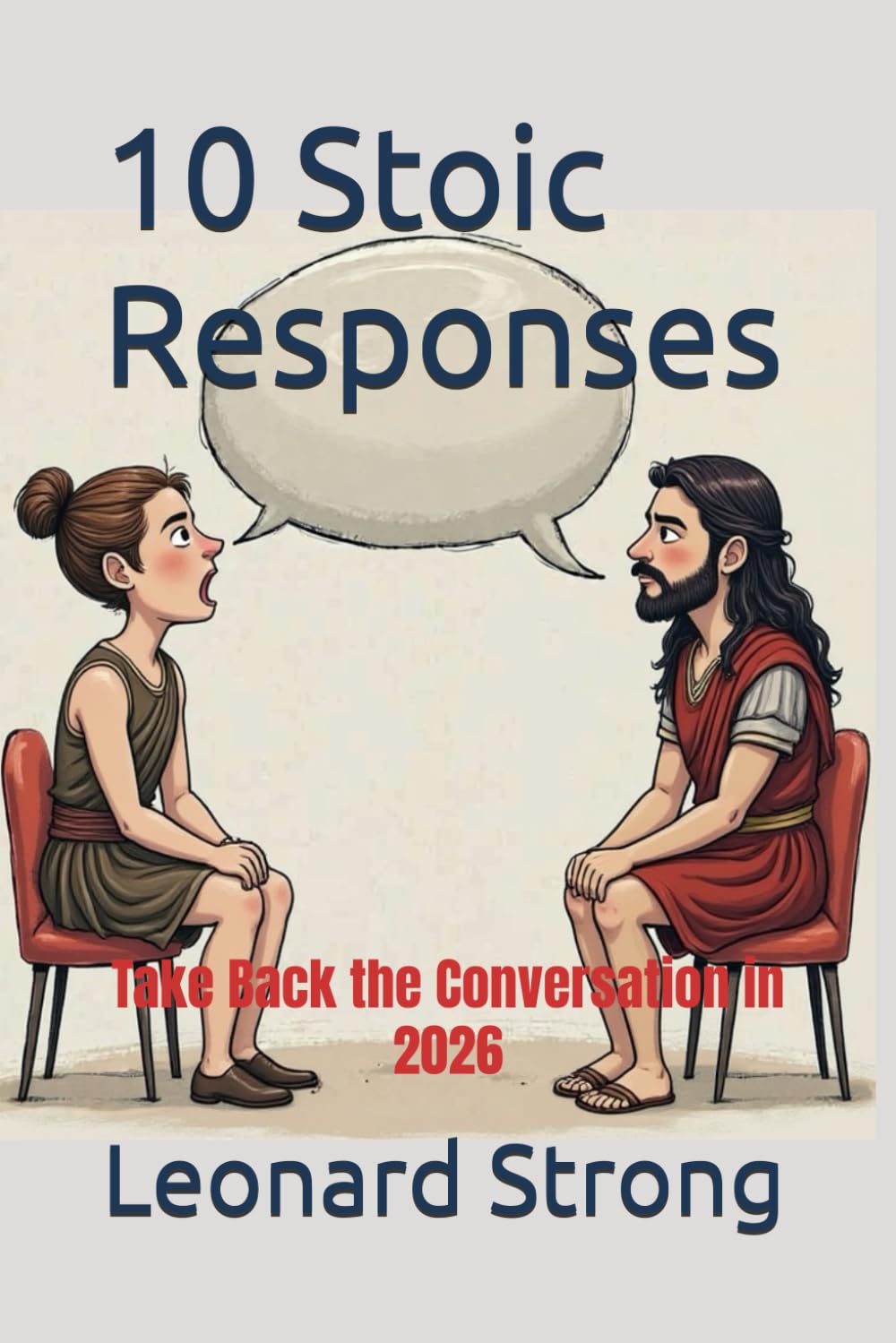 10 Stoic Responses: Take Back the Conversation in 2026 (philosophy/psychology)