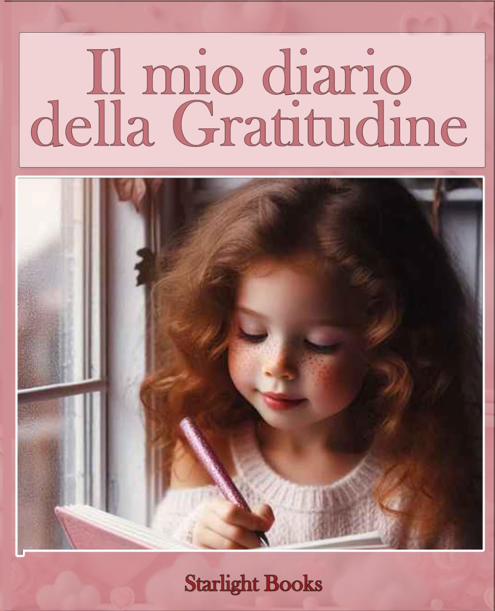 Il mio diario della gratitudine: Diario giornaliero per bambine. Aiuta a coltivare la felicità e la gratitudine (Età 6-14)