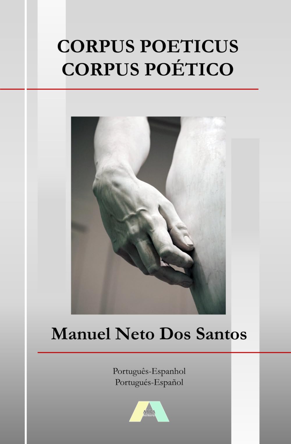 Corpus poeticus/Corpus poético: Bilingüe portugués-español/português-espanhol